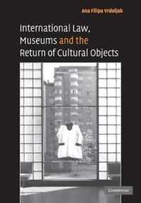 国際法、博物館と文化遺物の返還<br>International Law, Museums and the Return of Cultural Objects