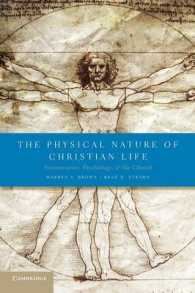 The Physical Nature of Christian Life : Neuroscience, Psychology, and the Church