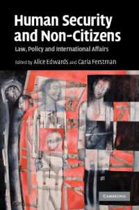 人間の安全保障と非市民<br>Human Security and Non-Citizens : Law, Policy and International Affairs