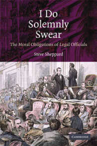法律職の道徳的義務<br>I Do Solemnly Swear : The Moral Obligations of Legal Officials