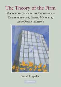 企業のミクロ経済理論<br>The Theory of the Firm : Microeconomics with Endogenous Entrepreneurs, Firms, Markets, and Organizations