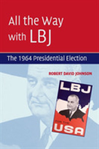 All the Way with LBJ : The 1964 Presidential Election
