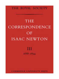 The Correspondence of Isaac Newton (The Correspondence of Isaac Newton 7 Volume Paperback Set)
