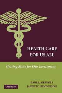 万人のためのヘルスケア：米国保健医療制度への改革案<br>Health Care for Us All : Getting More for Our Investment