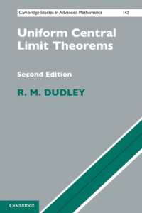 一様中心極限定理（第２版）<br>Uniform Central Limit Theorems (Cambridge Studies in Advanced Mathematics) （2ND）