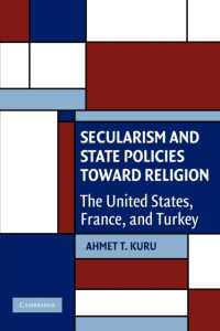 Secularism and State Policies toward Religion : The United States, France, and Turkey (Cambridge Studies in Social Theory, Religion and Politics)