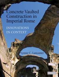 Concrete Vaulted Construction in Imperial Rome : Innovations in Context