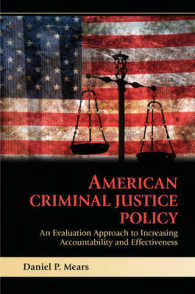 アメリカの刑事司法政策<br>American Criminal Justice Policy : An Evaluation Approach to Increasing Accountability and Effectiveness
