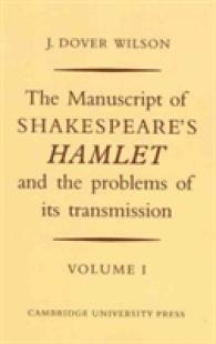 The Manuscript of Shakespeare's Hamlet and the Problems of Its Transmission (2-Volume Set) （1ST）