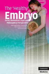 「健康」な胎芽：社会・生物医学・法・哲学的視座<br>The 'Healthy' Embryo : Social, Biomedical, Legal and Philosophical Perspectives