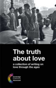 The Truth about Love: a Collection of Writing on Love through the Ages.