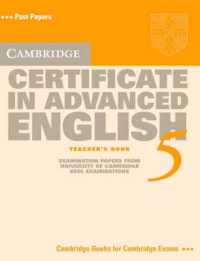 Cambridge Certificate in Advanced English 5 Teacher's Book. （TEACHER）