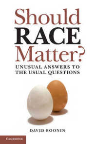 Should Race Matter? : Unusual Answers to the Usual Questions