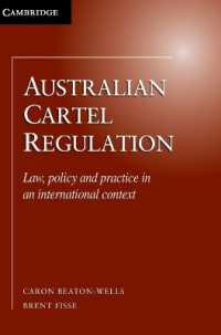 オーストラリアのカルテル規制：法、政策と実際の国際的考察<br>Australian Cartel Regulation : Law, Policy and Practice in an International Context