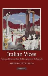Italian Vices : Nation and Character from the Risorgimento to the Republic