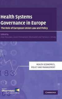 欧州医療システムのガバナンス：ＥＵ法と政策の役割<br>Health Systems Governance in Europe : The Role of European Union Law and Policy (Health Economics, Policy and Management)