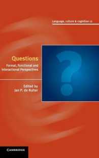 疑問形：形式・機能・インタクラクションの視座<br>Questions : Formal, Functional and Interactional Perspectives (Language Culture and Cognition)