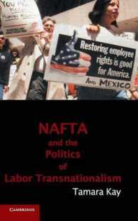 NAFTAと超国家的労働運動<br>NAFTA and the Politics of Labor Transnationalism (Cambridge Studies in Contentious Politics)