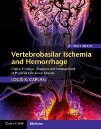 Vertebrobasilar Ischemia and Hemorrhage : Clinical Findings, Diagnosis and Management of Posterior Circulation Disease （2ND）