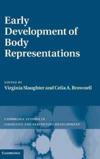 幼児・児童の発達と身体の知覚<br>Early Development of Body Representations (Cambridge Studies in Cognitive and Perceptual Development)