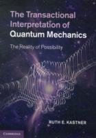 The Transactional Interpretation of Quantum Mechanics : The Reality of Possibility