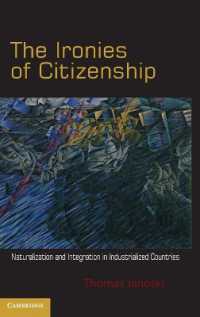 市民権の皮肉：先進国における帰化と社会統合<br>The Ironies of Citizenship : Naturalization and Integration in Industrialized Countries