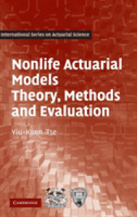 Nonlife Actuarial Models : Theory, Methods and Evaluation (International Series on Actuarial Science)