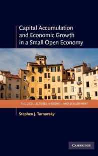 小国開放経済における資本蓄積と経済成長<br>Capital Accumulation and Economic Growth in a Small Open Economy (The Cicse Lectures in Growth and Development)