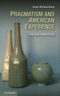 プラグマティズムによるアメリカ思想史入門<br>Pragmatism and American Experience : An Introduction