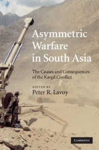 南アジアにおける非対称戦争<br>Asymmetric Warfare in South Asia : The Causes and Consequences of the Kargil Conflict