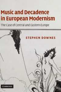 Music and Decadence in European Modernism : The Case of Central and Eastern Europe