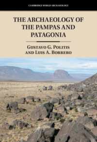 The Archaeology of the Pampas and Patagonia (Cambridge World Archaeology)