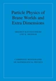Particle Physics of Brane Worlds and Extra Dimensions (Cambridge Monographs on Mathematical Physics)
