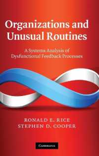 Organizations and Unusual Routines : A Systems Analysis of Dysfunctional Feedback Processes