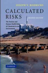 Calculated Risks : The Toxicity and Human Health Risks of Chemicals in our Environment （2ND）