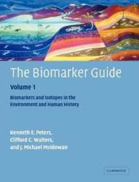 生物学的指標１：環境、人類の歴史における生物学的指標と同位元素（第２版）<br>The Biomarker Guide: Volume 1, Biomarkers and Isotopes in the Environment and Human History （2ND）