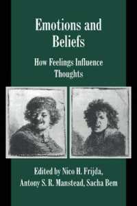 信念に対する情動の影響<br>Emotions and Beliefs : How Feelings Influence Thoughts (Studies in Emotion and Social Interaction)