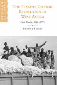 The Peasant Cotton Revolution in West Africa : Côte d'Ivoire, 1880-1995 (African Studies)
