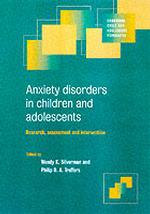 Anxiety Disorders in Children and Adolescents : Research, Assessment and Intervention (Cambridge Child and Adolescent Psychiatry)
