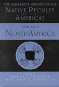 ケンブリッジ・アメリカ大陸先住民史<br>The Cambridge History of the Native Peoples of the Americas (6-Volume Set) (Cambridge History of the Native Peoples of the Americas)