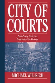 City of Courts : Socializing Justice in Progressive Era Chicago (Cambridge Historical Studies in American Law and Society)