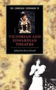 ケンブリッジ版 ヴィクトリア朝演劇必携<br>The Cambridge Companion to Victorian and Edwardian Theatre (Cambridge Companions to Literature)