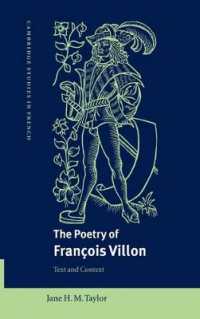 フランソワ・ヴィヨンの詩<br>The Poetry of François Villon : Text and Context (Cambridge Studies in French)