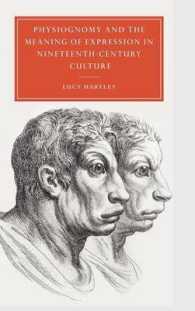 １９世紀文化における骨相学と表情の意味<br>Physiognomy and the Meaning of Expression in Nineteenth-Century Culture (Cambridge Studies in Nineteenth-century Literature and Culture)