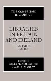 The Cambridge History of Libraries in Britain and Ireland: Volume 2, 1640-1850 (The Cambridge History of Libraries in Britain and Ireland)