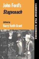 ジョン・フォードの「駅馬車」<br>John Ford's Stagecoach (Cambridge Film Handbooks)