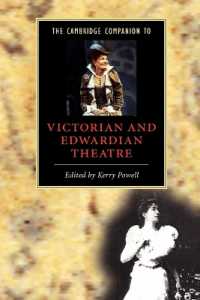 ケンブリッジ版 ヴィクトリア朝演劇必携<br>The Cambridge Companion to Victorian and Edwardian Theatre (Cambridge Companions to Literature)