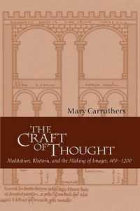 The Craft of Thought : Meditation, Rhetoric, and the Making of Images, 400-1200 (Cambridge Studies in Medieval Literature)