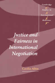 国際交渉における正義と公正<br>Justice and Fairness in International Negotiation (Cambridge Studies in International Relations)