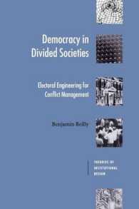 紛争管理のための選挙工学<br>Democracy in Divided Societies : Electoral Engineering for Conflict Management (Theories of Institutional Design)